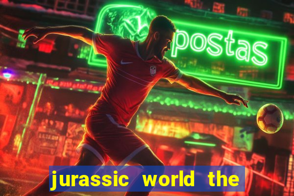 jurassic world the game apk dinheiro infinito